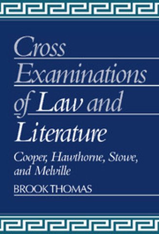 Cross-Examinations of Law and Literature