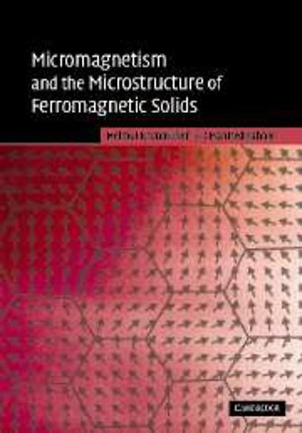 Micromagnetism and the Microstructure of Ferromagnetic Solids