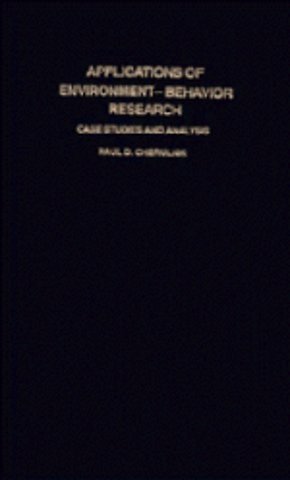 Applications of Environment-Behavior Research