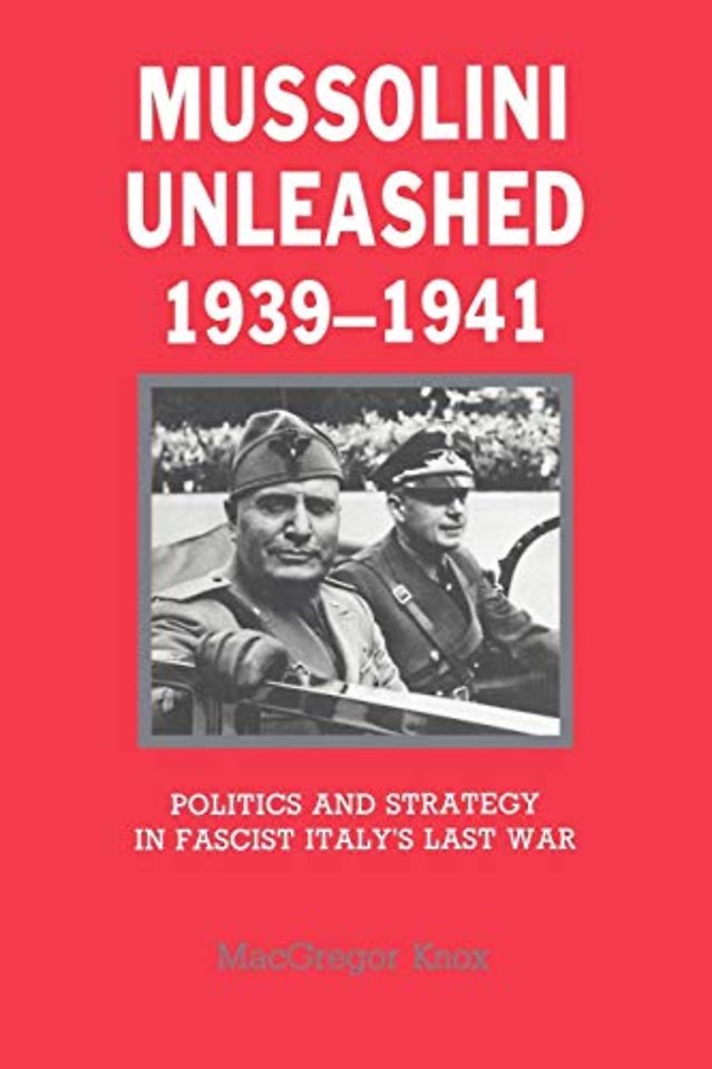 Mussolini Unleashed, 1939–1941