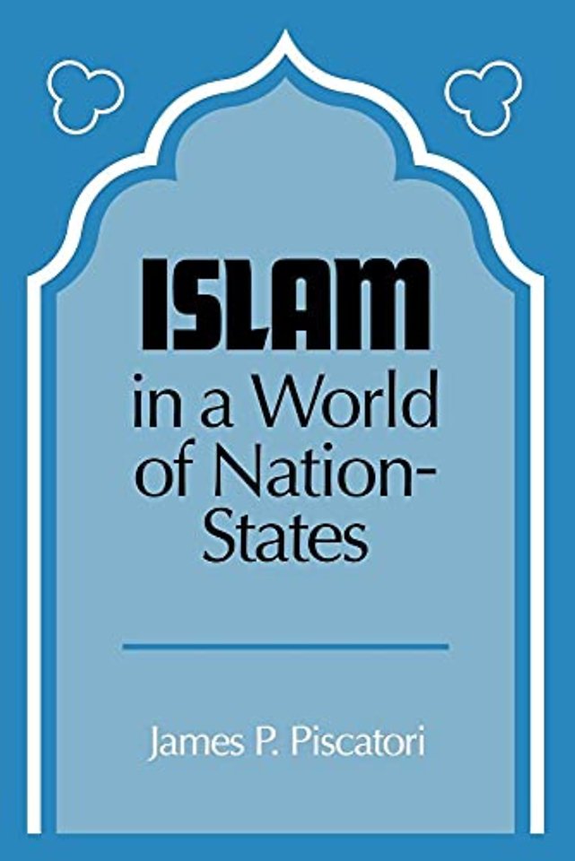 Islam in a World of Nation-States