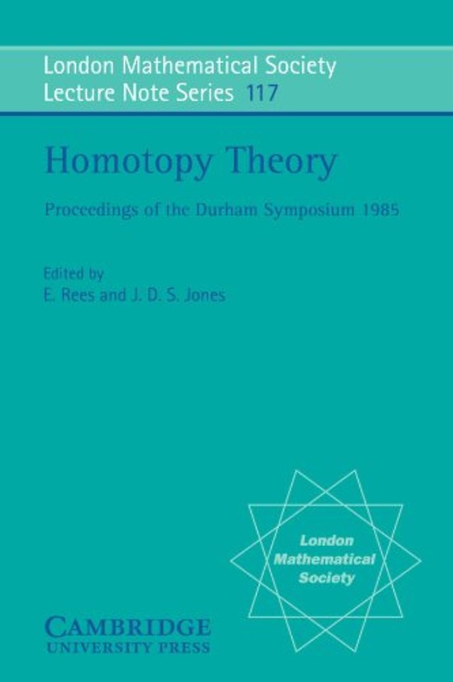 Homotopy Theory: Proceedings of the Durham Symposium 1985