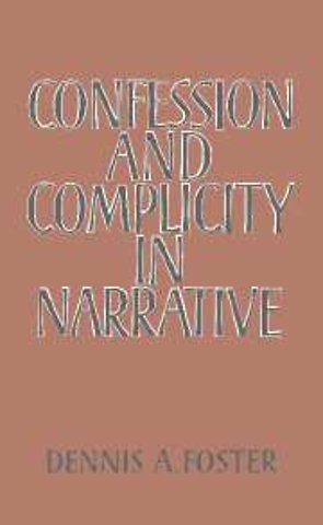 Confession and Complicity in Narrative