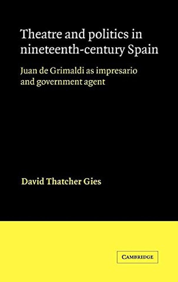Theatre and Politics in Nineteenth-Century Spain