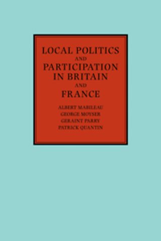 Local Politics and Participation in Britain and France