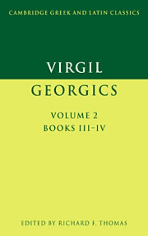 Virgil: Georgics: Volume 2, Books III-IV