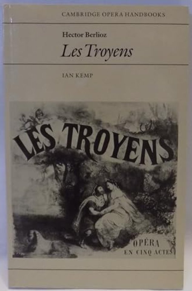Hector Berlioz: Les Troyens