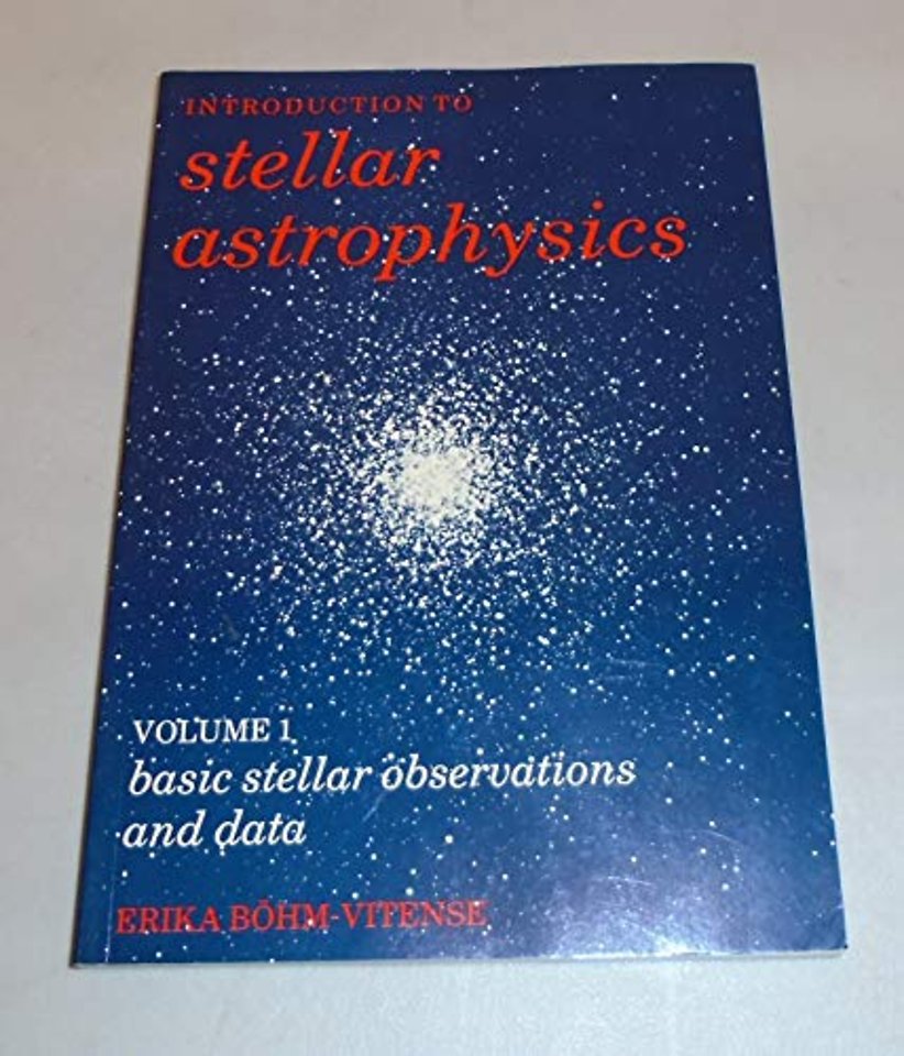 Introduction to Stellar Astrophysics: Volume 1, Basic Stellar Observations and Data