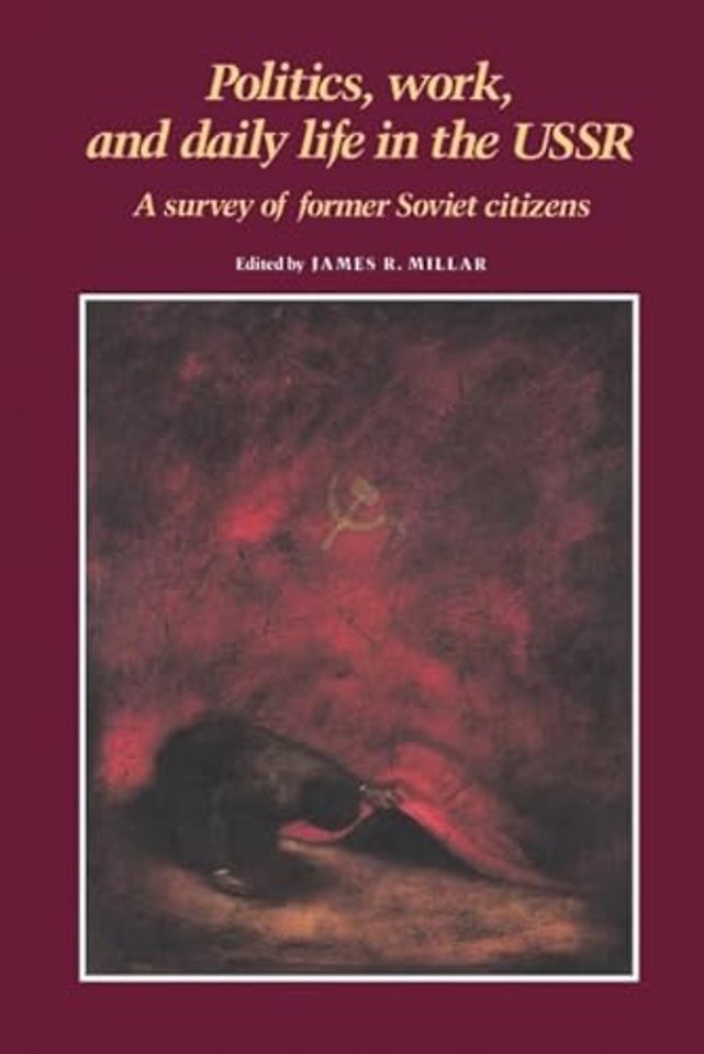 Politics, Work, and Daily Life in the USSR