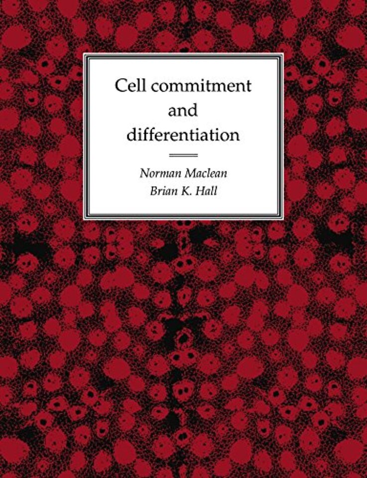 Cell Commitment and Differentiation