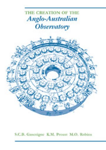 The Creation of the Anglo-Australian Observatory