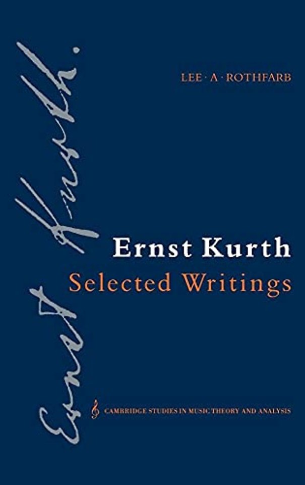 Ernst Kurth: Selected Writings