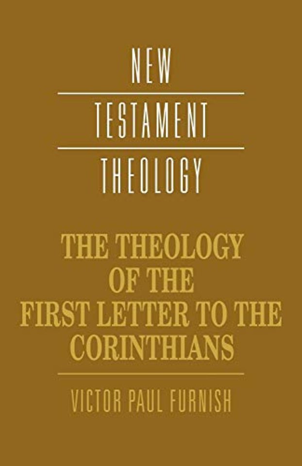 The Theology of the First Letter to the Corinthians