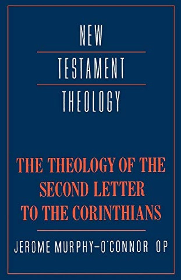 The Theology of the Second Letter to the Corinthians