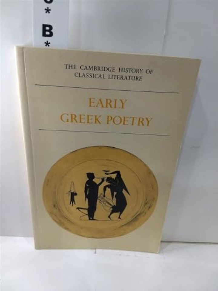 The Cambridge History of Classical Literature: Volume 1, Greek Literature, Part 1, Early Greek Poetry