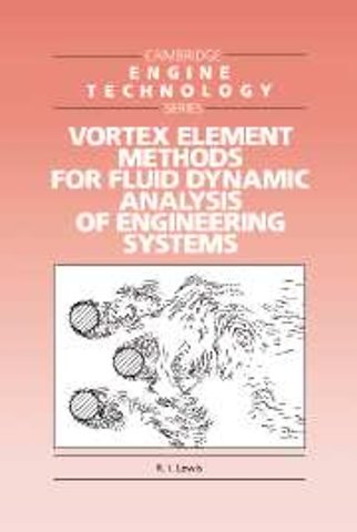 Vortex Element Methods for Fluid Dynamic Analysis of Engineering Systems