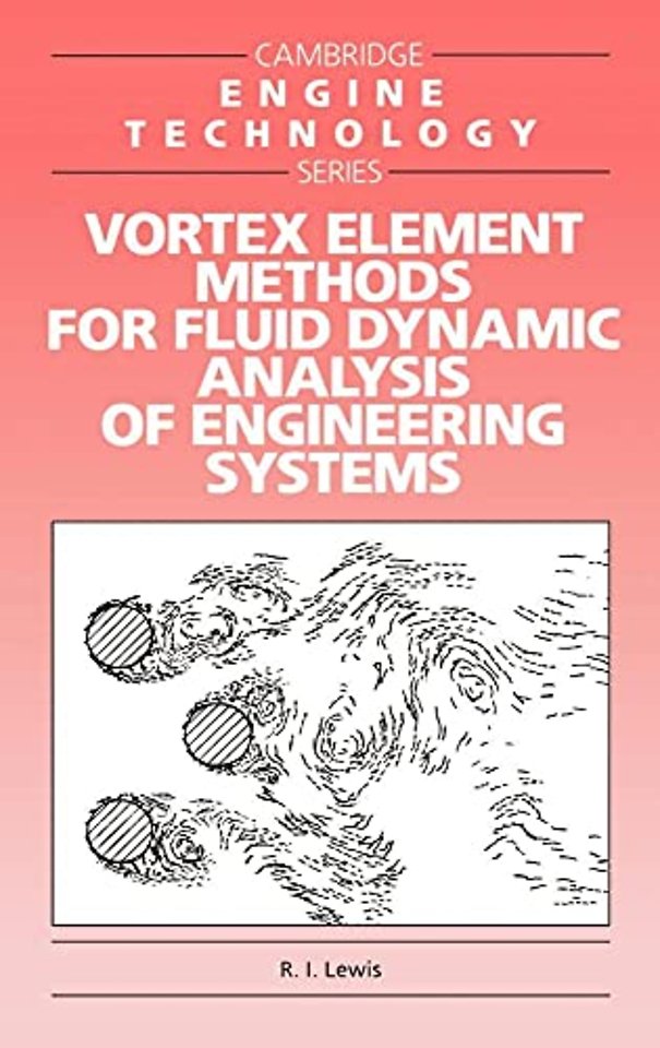 Vortex Element Methods for Fluid Dynamic Analysis of Engineering Systems