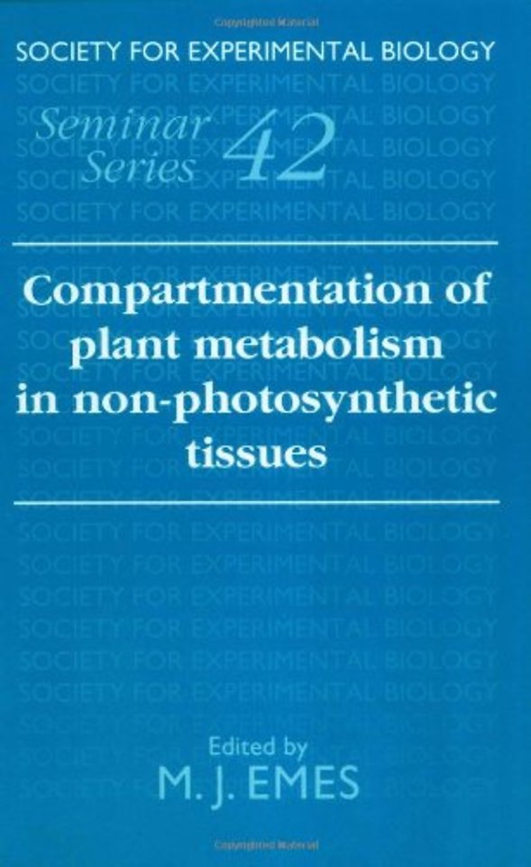 Compartmentation of Plant Metabolism in Non-Photosynthetic Tissues