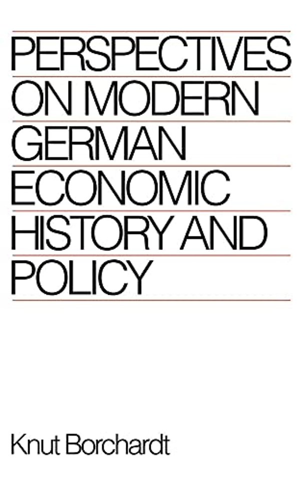 Perspectives on Modern German Economic History and Policy