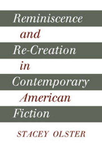 Reminiscence and Re-creation in Contemporary American Fiction