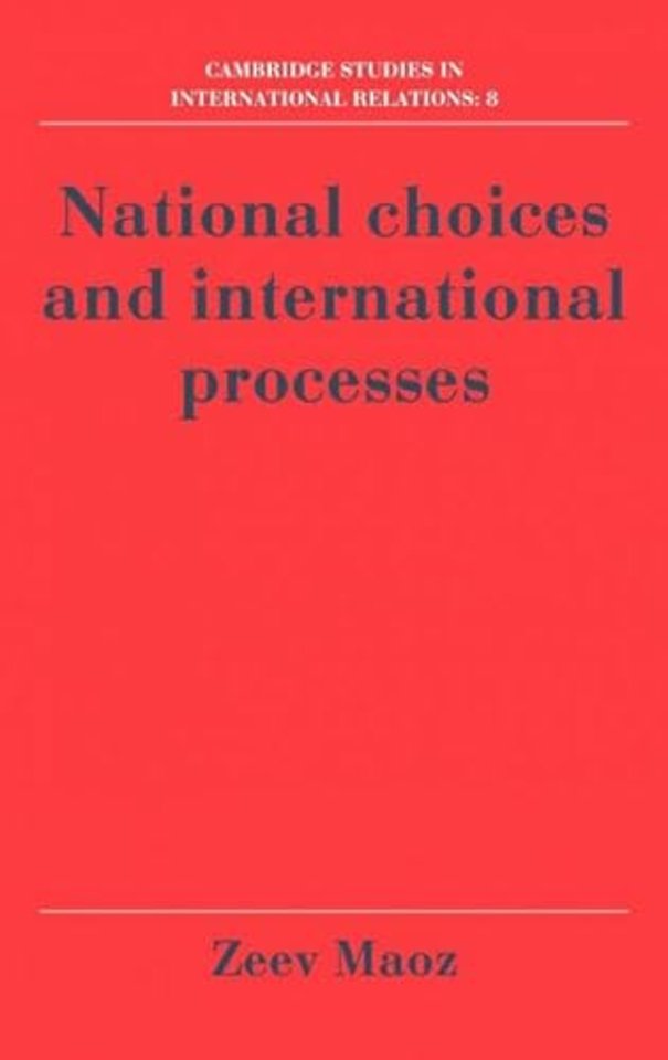 National Choices and International Processes