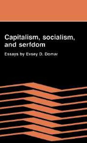 Capitalism, Socialism, and Serfdom