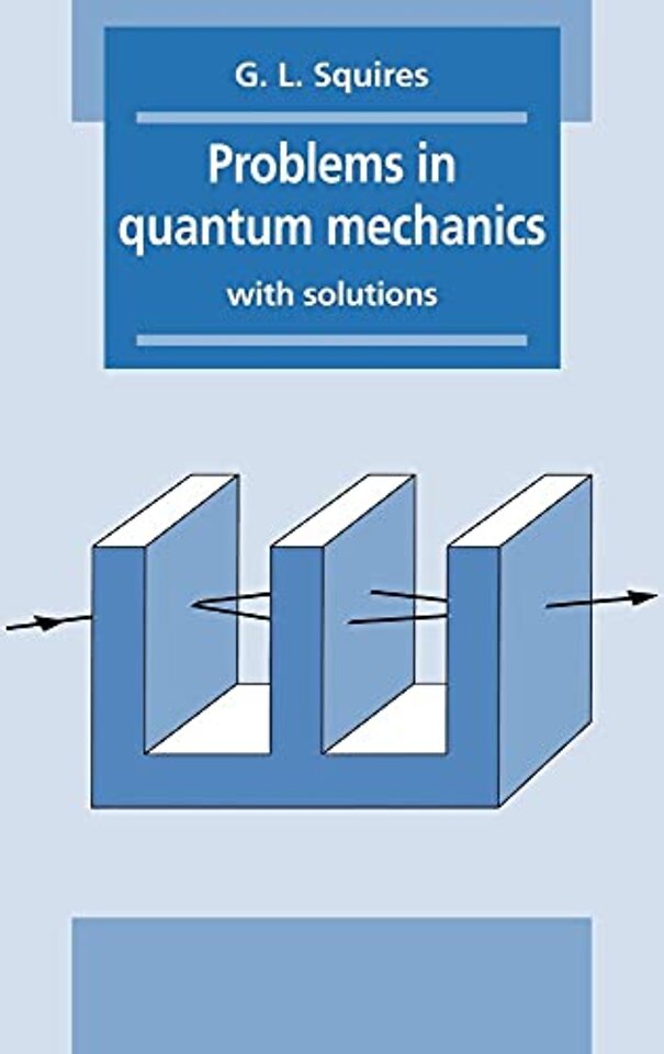 Problems in Quantum Mechanics