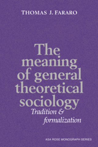 The Meaning of General Theoretical Sociology
