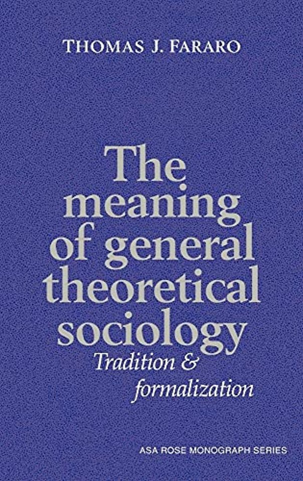 The Meaning of General Theoretical Sociology