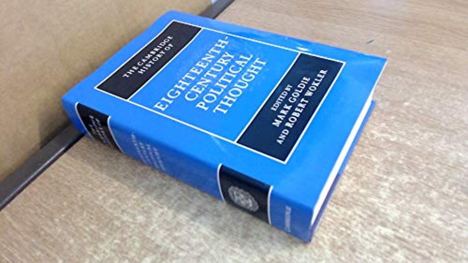 The Cambridge History of Eighteenth-Century Political Thought