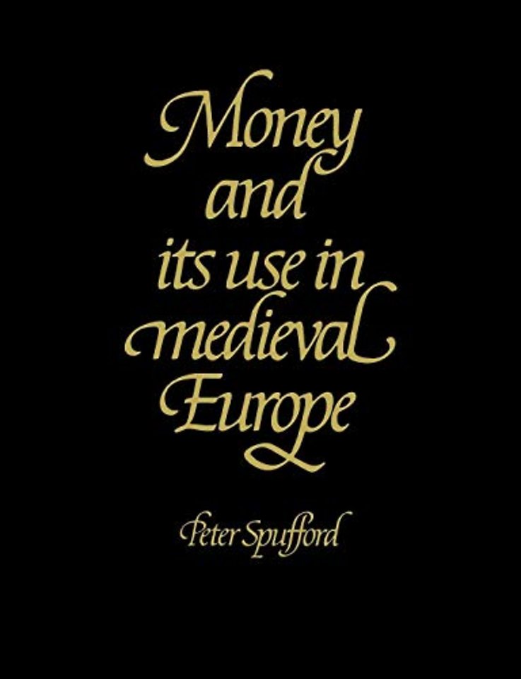 Money and its Use in Medieval Europe