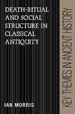 Death-Ritual and Social Structure in Classical Antiquity