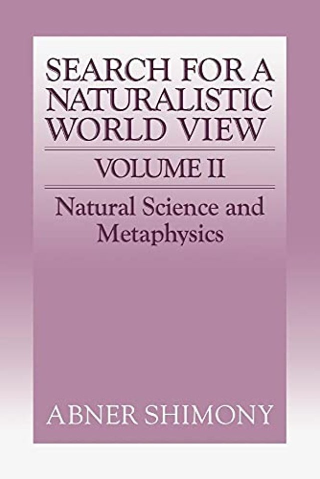 The Search for a Naturalistic World View: Volume 2