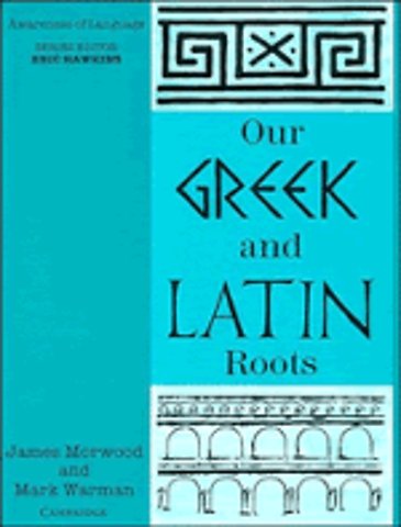 Our Greek and Latin Roots