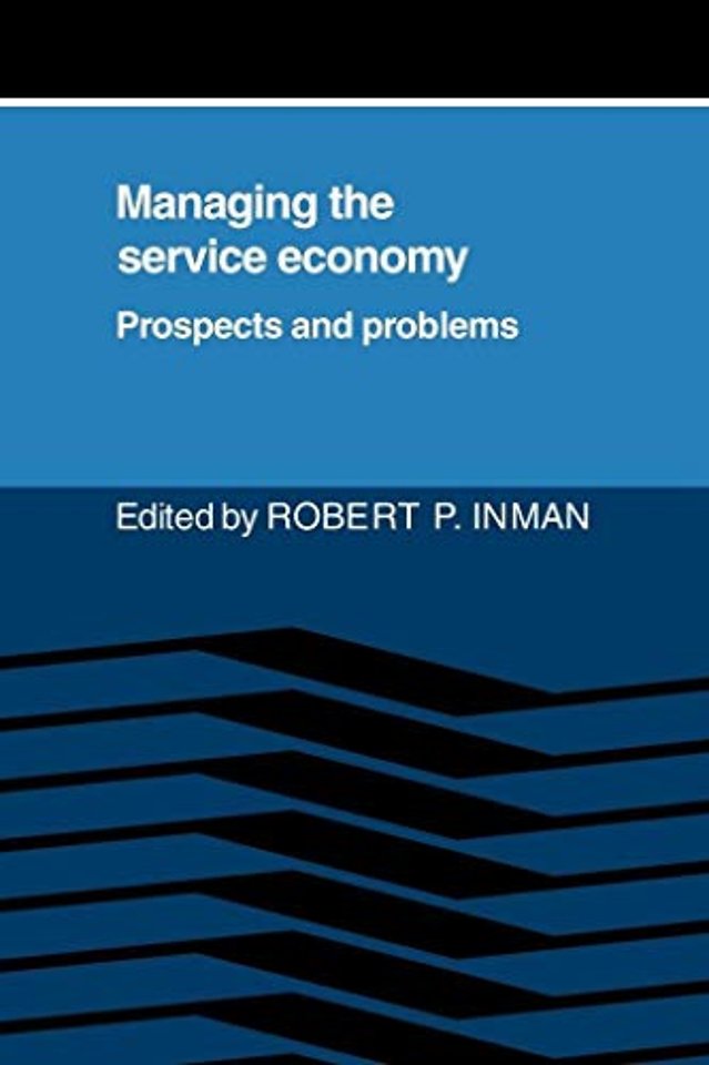 Managing the Service Economy: Prospects and Problems