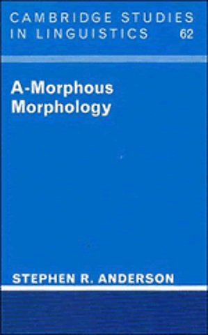 A-Morphous Morphology