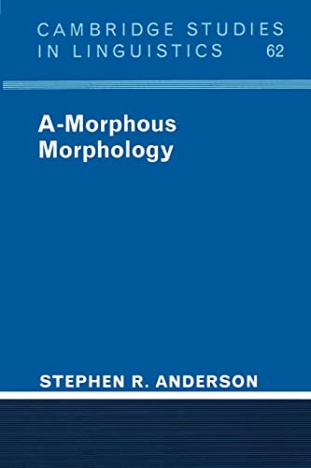 A-Morphous Morphology