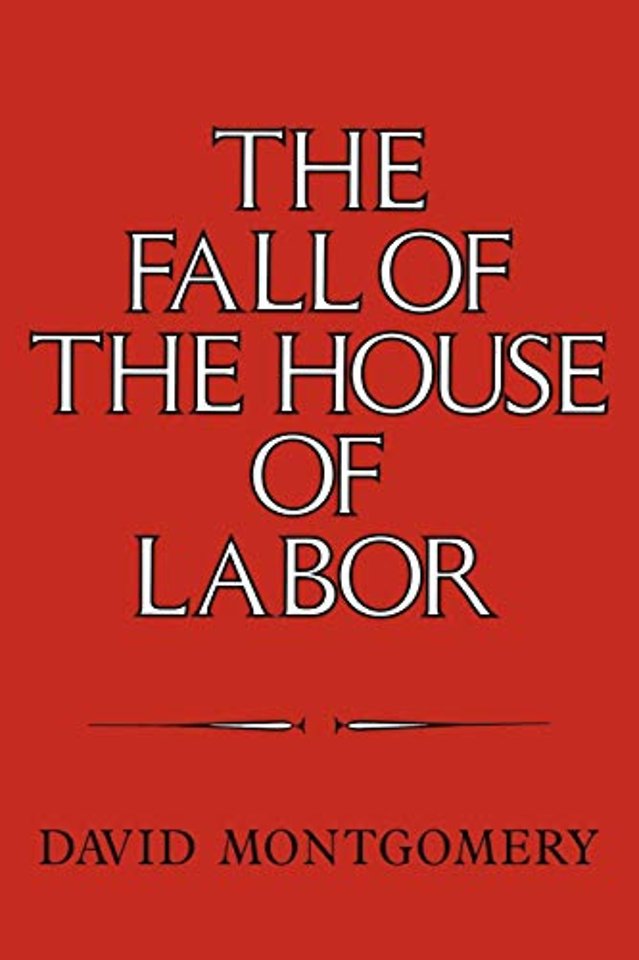 The Fall of the House of Labor