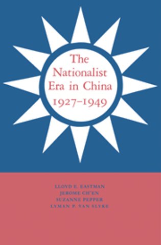 The Nationalist Era in China, 1927–1949