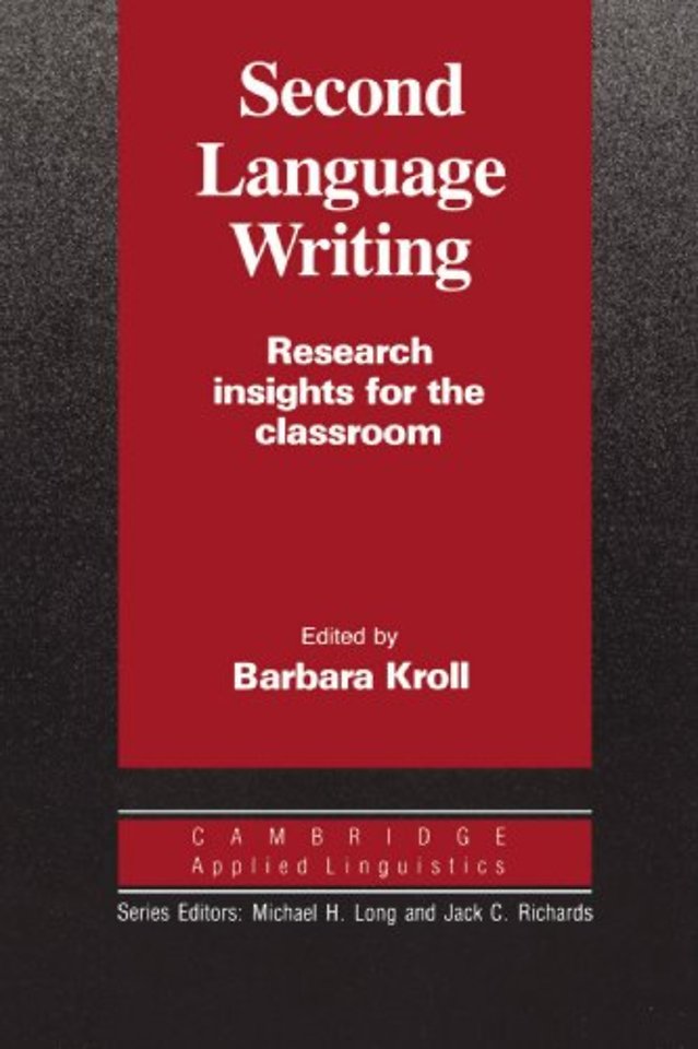 Second Language Writing (Cambridge Applied Linguistics)