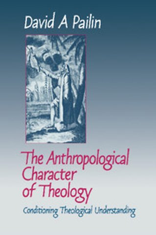 The Anthropological Character of Theology