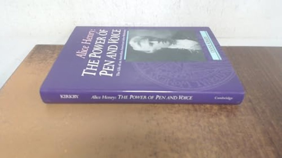 Alice Henry: The Power of Pen and Voice