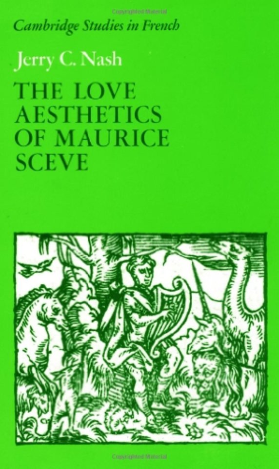The Love Aesthetics of Maurice Scève