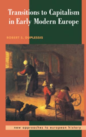 Transitions to Capitalism in Early Modern Europe