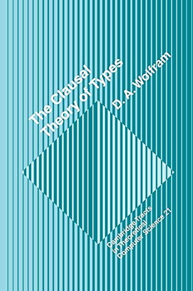 The Clausal Theory of Types