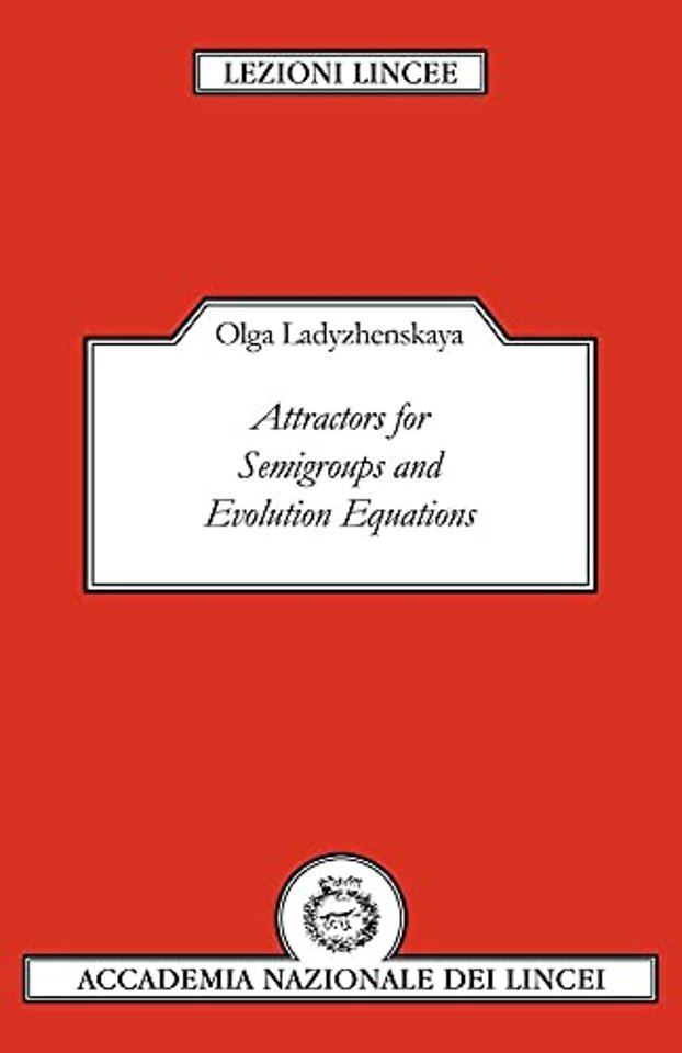 Attractors for Semi-groups and Evolution Equations