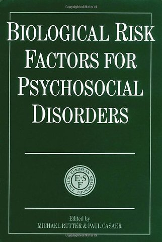 Biological Risk Factors for Psychosocial Disorders