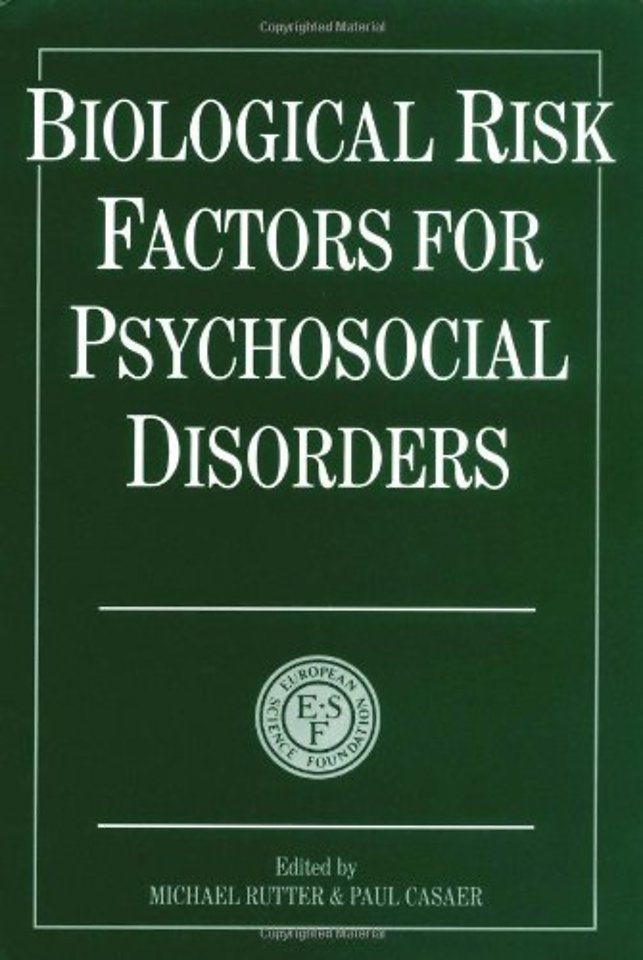 Biological Risk Factors for Psychosocial Disorders
