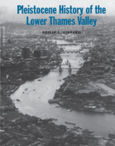 Pleistocene History of the Lower Thames Valley