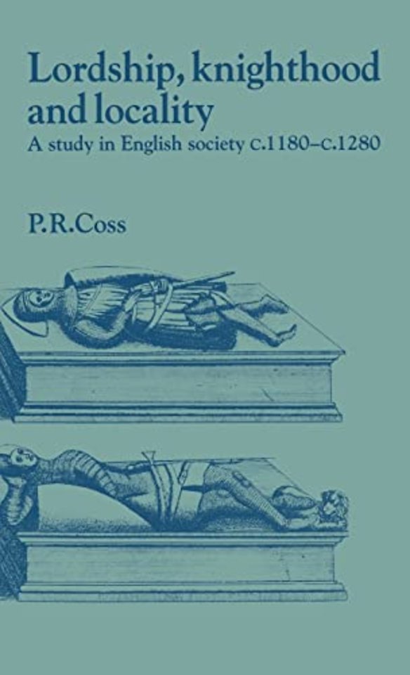 Lordship, Knighthood and Locality